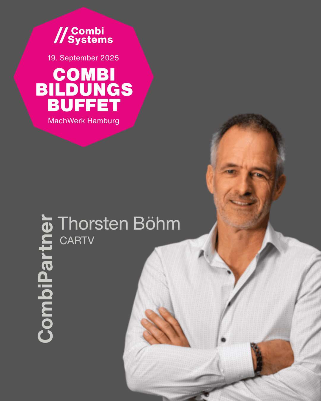 Porträtfoto von Thorsten Böhm, CombiPartner und Vertreter von CARTV, vor grauem Hintergrund. Oben links das pinke Logo des CombiBildungsBuffet 2025 im MachWerk Hamburg.