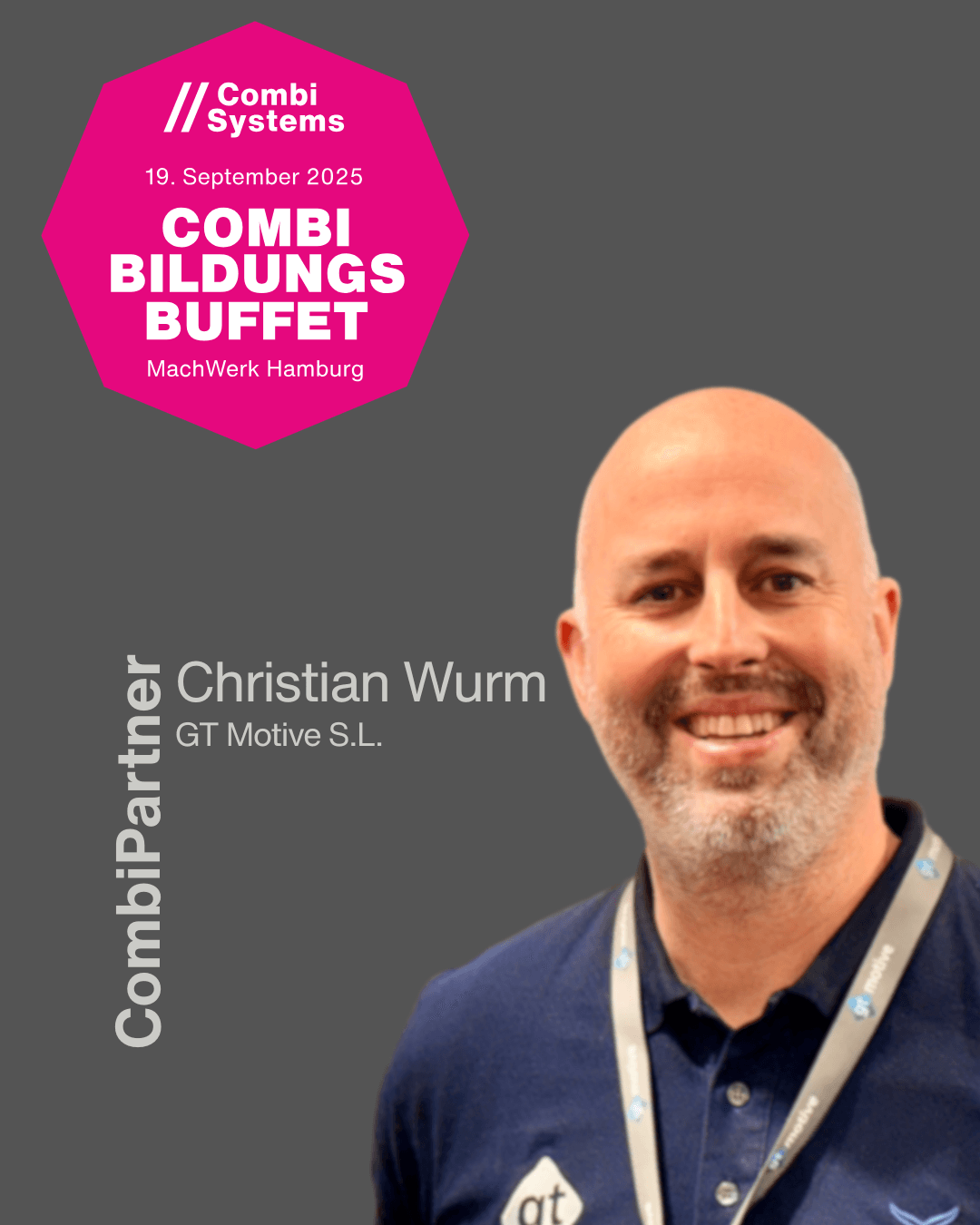 Portraitfoto von Christian Wurm, GT Motive S.L., lächelnd vor grauem Hintergrund mit CombiBildungsBuffet-Logo und Eventdatum 19. September 2025, MachWerk Hamburg.