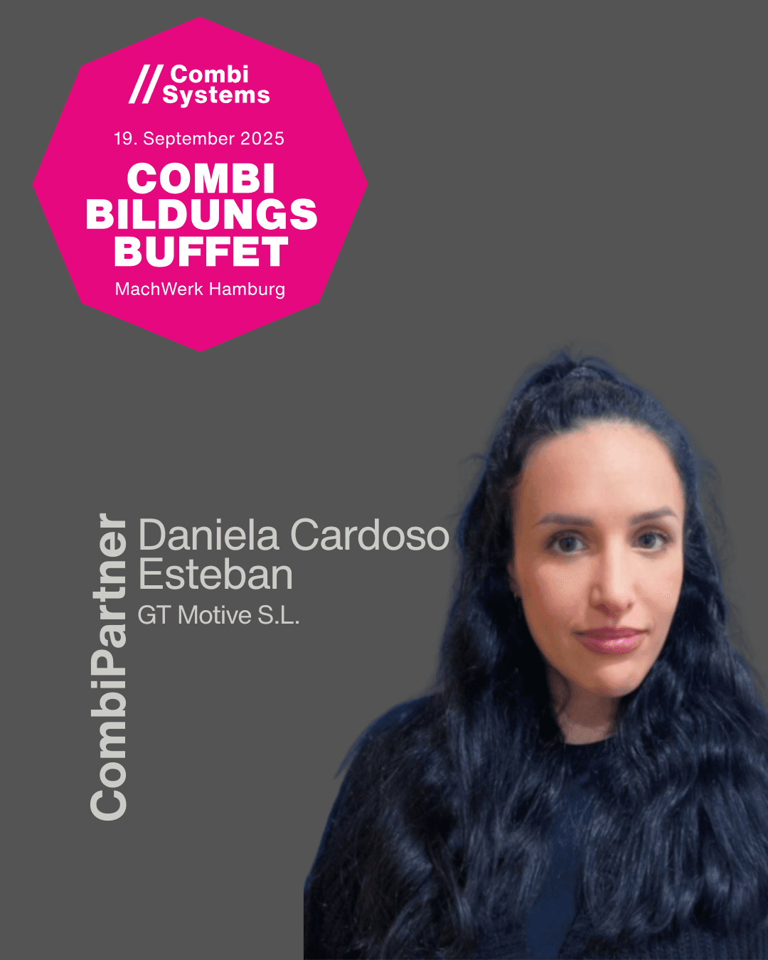 Portraitfoto von Daniela Cardoso Esteban, GT Motive S.L., mit CombiBildungsBuffet-Logo und Eventdatum 19. September 2025, MachWerk Hamburg.