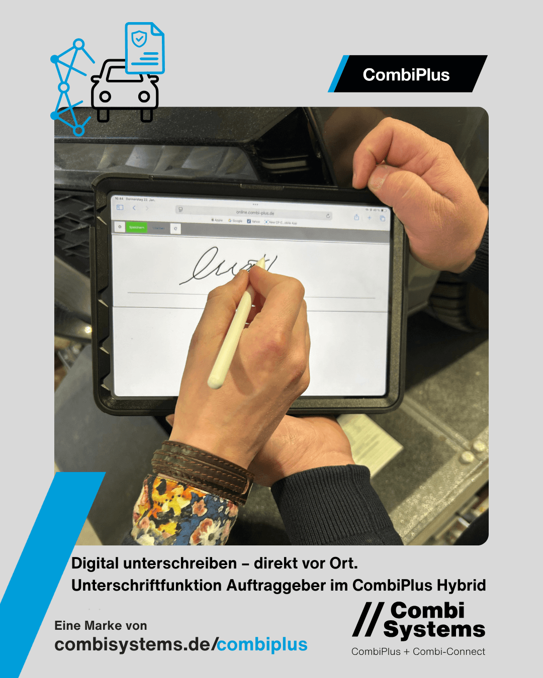 Digitale Unterschrift des Auftraggebers direkt vor Ort auf dem Tablet mit CombiPlus Hybrid